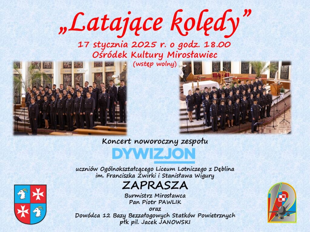 Latające kolędy  - koncert noworoczny w wykonaniu zespołu DYWIZJON uczniów Ogólnokształcącego Liceum Lotniczego w Dęblinie. 
17 stycznia 2025 roku o godzinie 18 zapraszamy do Ośrodka Kultury. Wstęp wolny